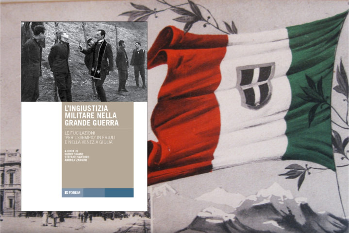 “L’ingiustizia militare nella Grande Guerra – Le fucilazioni 'per l’esempio' in Friuli Venezia Giulia