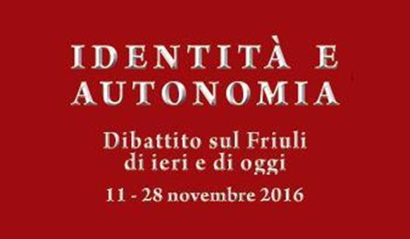 Identità e autonomia. Dibattito sul Friuli di ieri e di oggi